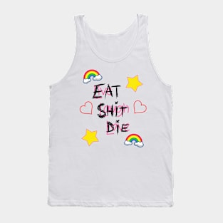 Live Laugh Love - Eat Shit Die Tank Top